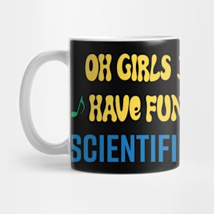 Girls just wanna have funding for scientific Mug